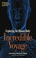 Incredible Voyage: Exploring the Human Body