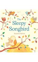 The Sleepy Songbird