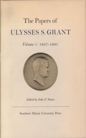 Papers of Ulysses S. Grant, Volume 1
