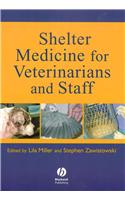 Shelter Medicine for Veterinarians and Staff