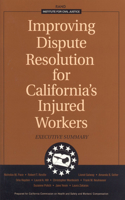 Improving Dispute Resolution for California's Injured Workers