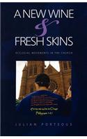 New Wine & Fresh Wineskins