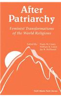 After Patriarchy: Feminist Transformations of the World Religions