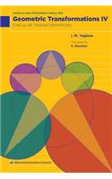 Geometric Transformations: Volume 4, Circular Transformations