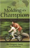 Molding of a Champion