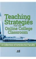 Teaching Strategies for the Online College Classroom