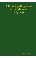First Reading Book in the Micmac Language