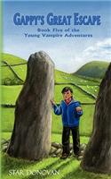 Gappy's Great Escape (Book Five of the Young Vampire Adventures)