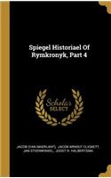 Spiegel Historiael Of Rymkronyk, Part 4