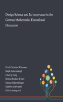 Design Science and Its Importance in the German Mathematics Educational Discussion