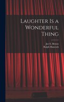 Laughter is a Wonderful Thing