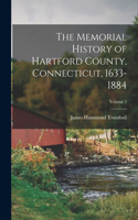 Memorial History of Hartford County, Connecticut, 1633-1884; Volume 1