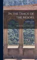In the Track of the Moors