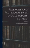 Fallacies and Facts, an Answer to 'Compulsory Service'