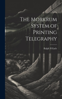 Morkrum System of Printing Telegraphy