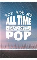You Are My All Time Favorite Pop: Family life grandpa dad men father's day gift love marriage friendship parenting wedding divorce Memory dating Journal Blank Lined Note Book