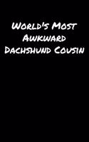 World's Most Awkward Dachshund Cousin