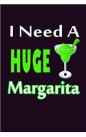 I Need A Huge Margarita: With a matte, full-color soft cover, this Bucket List Journal is the ideal size 6x9 inch, 90 pages cream colored pages . Make dreams come true. Get 