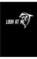 Look at me: Notebook - Journal - Diary - 110 Lined pages