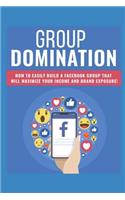 Group Domination