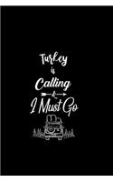 Turkey Is Calling & I Must Go: Dot Grid Travel Journal, Journaling Diary, Dotted Writing Log, Dot Grid Notebook Sheets to Write Inspirations, Lists, Goals