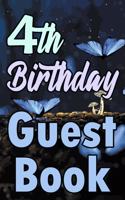 4th Birthday Guest Book: Fourth Magical Celebration Message Logbook for Visitors Family and Friends to Write in Comments & Best Wishes Gift Log (Fantasy Guestbook)