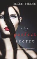 The Perfect Secret (A Jessie Hunt Psychological Suspense Thriller-Book Eleven)