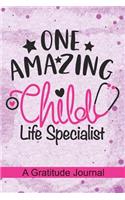 One Amazing Child Life Specialist - A Gratitude Journal