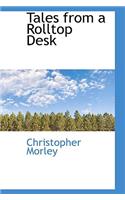 Tales from a Rolltop Desk