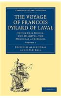 The Voyage of François Pyrard of Laval to the East Indies, the Maldives, the Moluccas and Brazil 3 Volume Paperback Set