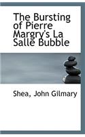 The Bursting of Pierre Margry's La Salle Bubble: (English)