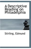 A Descriptive Reading on Philadelphia