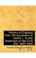 History of England from the Accession of James I. to the Outbreak of the Civil War 1603-1642