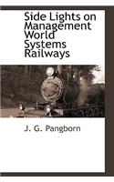 Side Lights on Management World Systems Railways