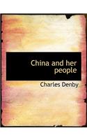 China and Her People