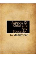 Aspects of Child Life and Education