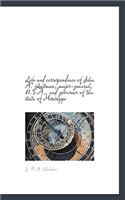 Life and Correspondence of John A. Quitman, Major-General, U.S.A., and Governor of the State of Miss
