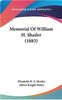 Memorial Of William H. Shailer (1883)