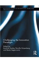 Challenging the Innovation Paradigm
