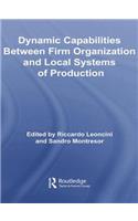 Dynamic Capabilities Between Firm Organisation and Local Systems of Production