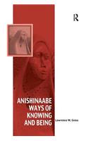 Anishinaabe Ways of Knowing and Being