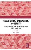 Coloniality, Nationality, Modernity