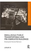 Small-Scale Public Transportable and Pre-Fabricated Buildings