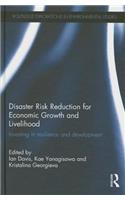 Disaster Risk Reduction for Economic Growth and Livelihood