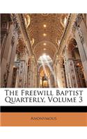 The Freewill Baptist Quarterly, Volume 3