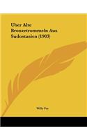 Uber Alte Bronzetrommeln Aus Sudostasien (1903)
