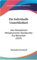 Die Individuelle Unsterblichkeit