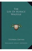 The Life Of Horace Walpole: (English)