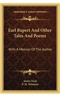 Earl Rupert and Other Tales and Poems