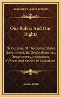 Our Rulers and Our Rights